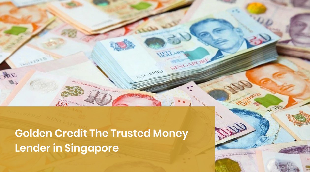 Trusted Choice Among Money Lenders in Singapore